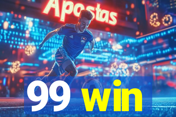 99 win